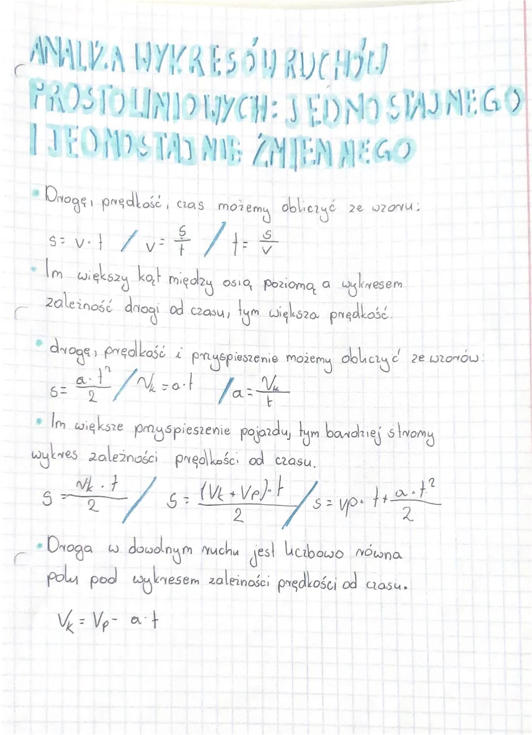 ANALLA HYKRES OU RUCHSED
PROSTOLINIOWYCH: JEDNOSTAJNEGO
JEONDSTAY NIE ZMIEN MEGO
•Drogę, prędkość, czas możemy obliczyć
S = v. t / v² $ / 1 