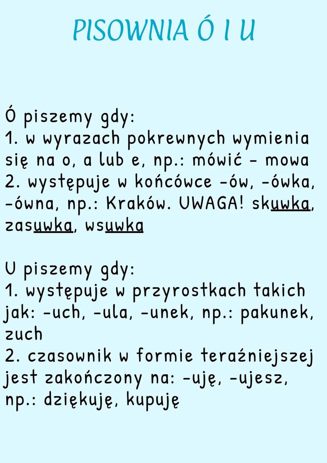 PISOWNIA Ó IU
ó piszemy gdy:
mowa
1. w wyrazach pokrewnych wymienia
się na o, a lub e, np.: mówić
2. występuje w końcówce -ów, -ówka,
-ówna,