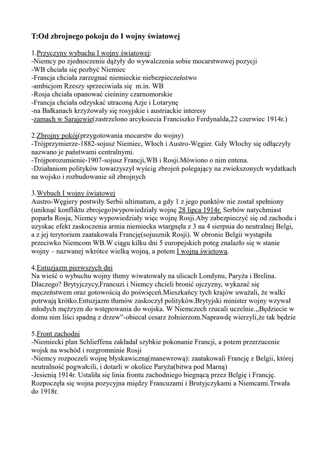 T:Od zbrojnego pokoju do I wojny światowej
1.Przyczyny wybuchu I wojny światowej:
-Niemcy po zjednoczeniu dążyły do wywalczenia sobie mocars