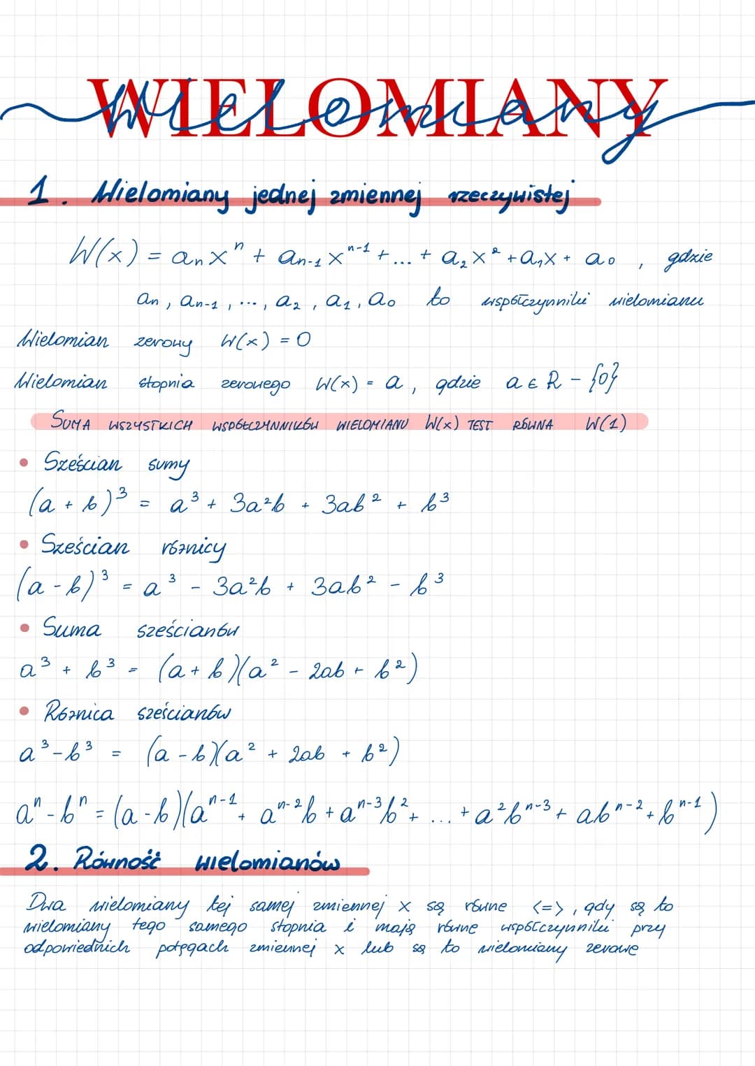 WIELOMIANY
1. Wielomiany jednej zmiennej rzeczywistej
W(x) = anx" + an-1 X^-1 +. + a₂x
Ao
• Sześcian
(a - b)³ =
3
²
An
Sześcian sumy
3
(a + 
