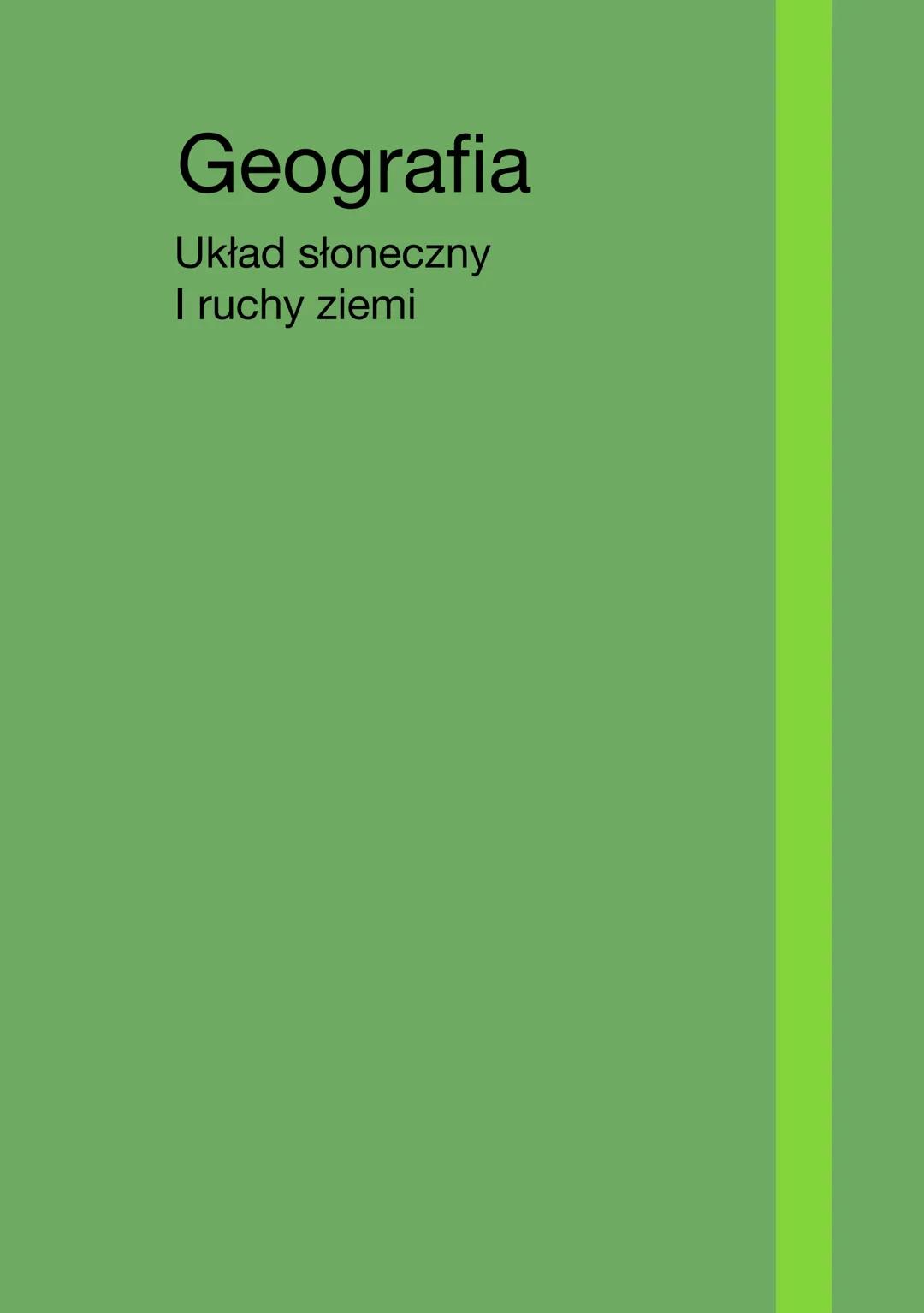 Geografia
Układ słoneczny
I ruchy ziemi Układ słoneczny
Metody badań :
-teleskopy optyczne
-radioteleskopy
-satelity
-sondy
-stacje kosmiczn