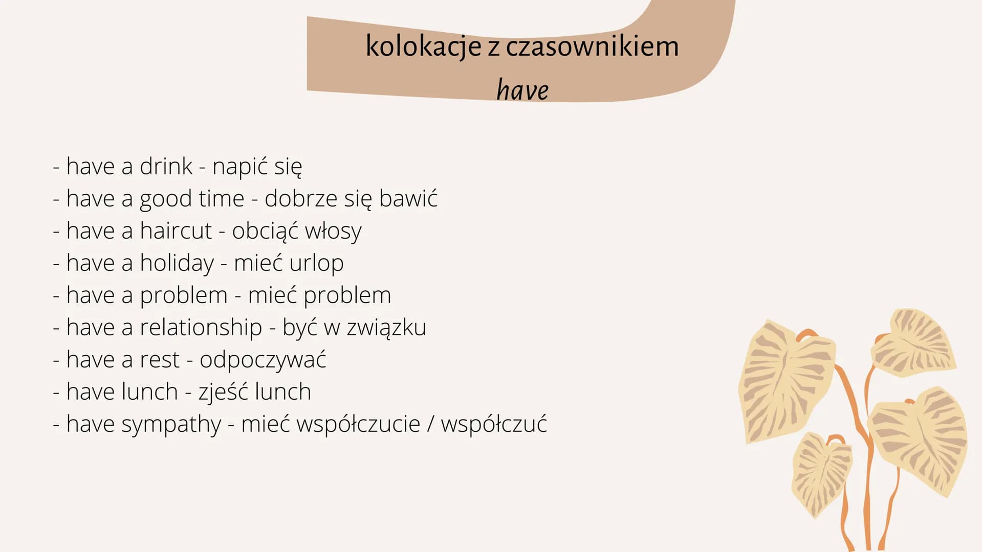 Najważniejsze kolokacje
w języku angielskim PLAN PREZENTACJI
1. Czym są kolokacje?
2. kolokacje z czasownikiem have
3. ,, do
4. ,, make
5. ,