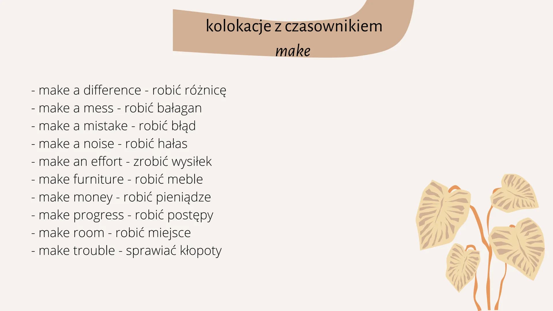 Najważniejsze kolokacje
w języku angielskim PLAN PREZENTACJI
1. Czym są kolokacje?
2. kolokacje z czasownikiem have
3. ,, do
4. ,, make
5. ,