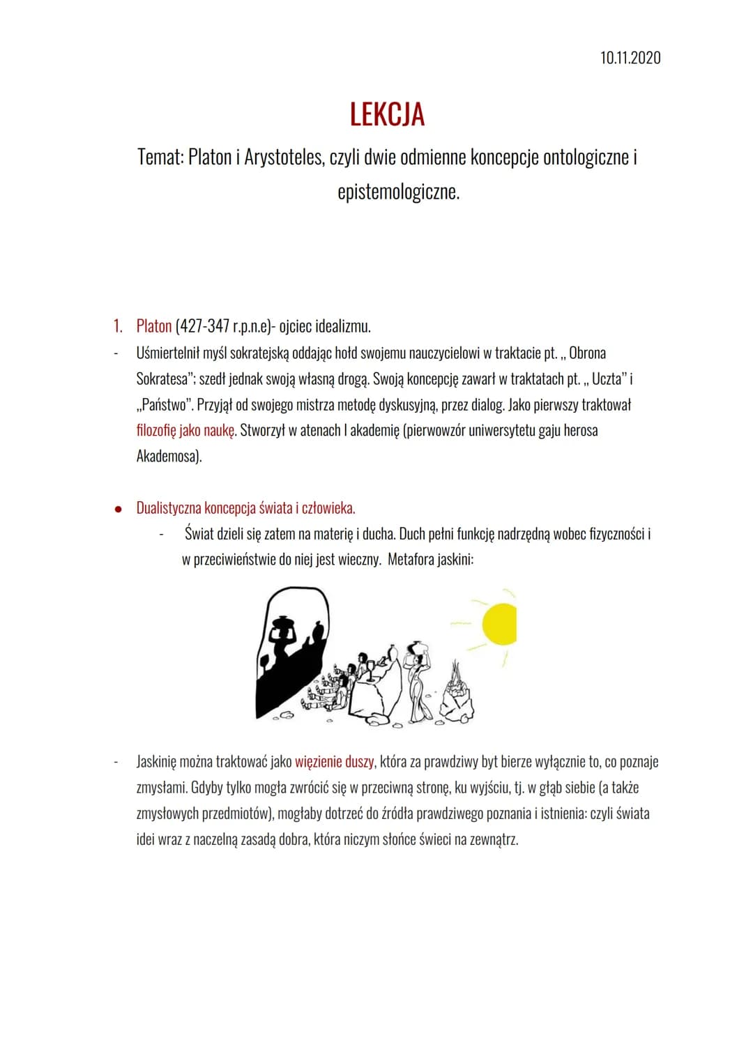 10.11.2020
LEKCJA
Temat: Platon i Arystoteles, czyli dwie odmienne koncepcje ontologiczne i
epistemologiczne.
1. Platon (427-347 r.p.n.e)- o
