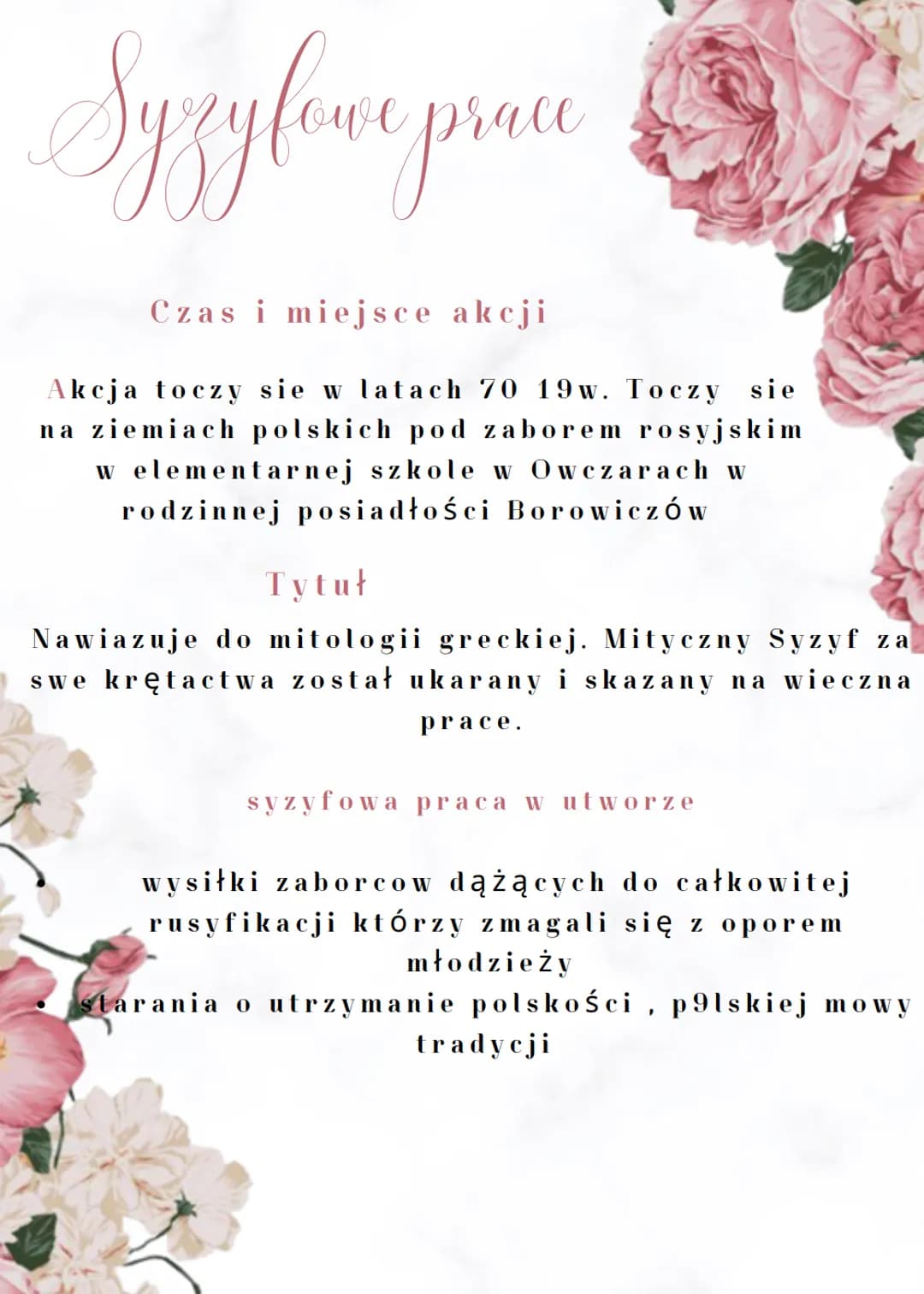 Syzylowe prace
Czas i miejsce akcji
Akcja toczy sie w latach 70 19w. Toczy sie
na ziemiach polskich pod zaborem rosyjskim
w elementarnej szk