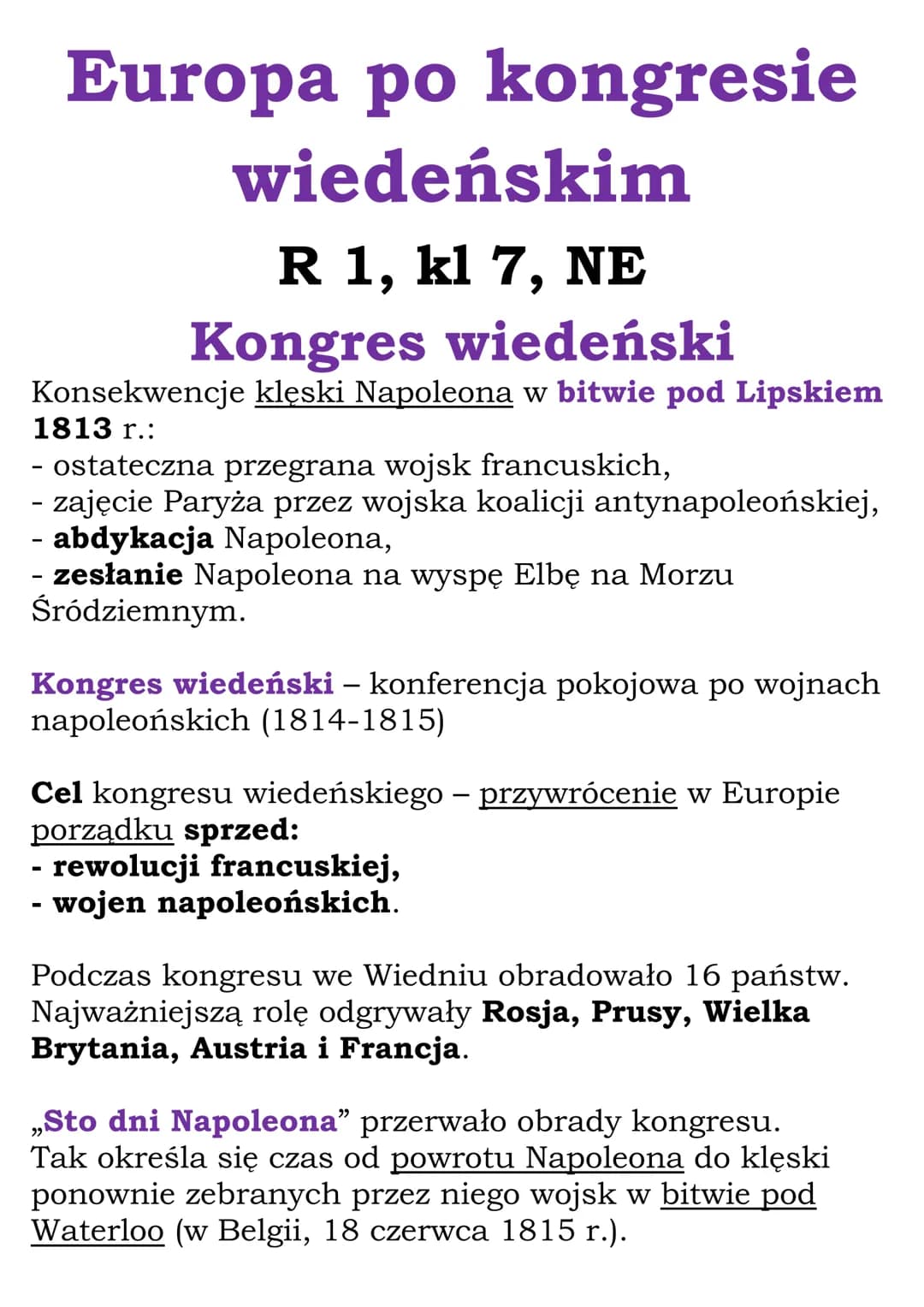 Europa po kongresie
wiedeńskim
R 1, kl 7, NE
Kongres wiedeński
Konsekwencje klęski Napoleona w bitwie pod Lipskiem
1813 r.:
- ostateczna prz