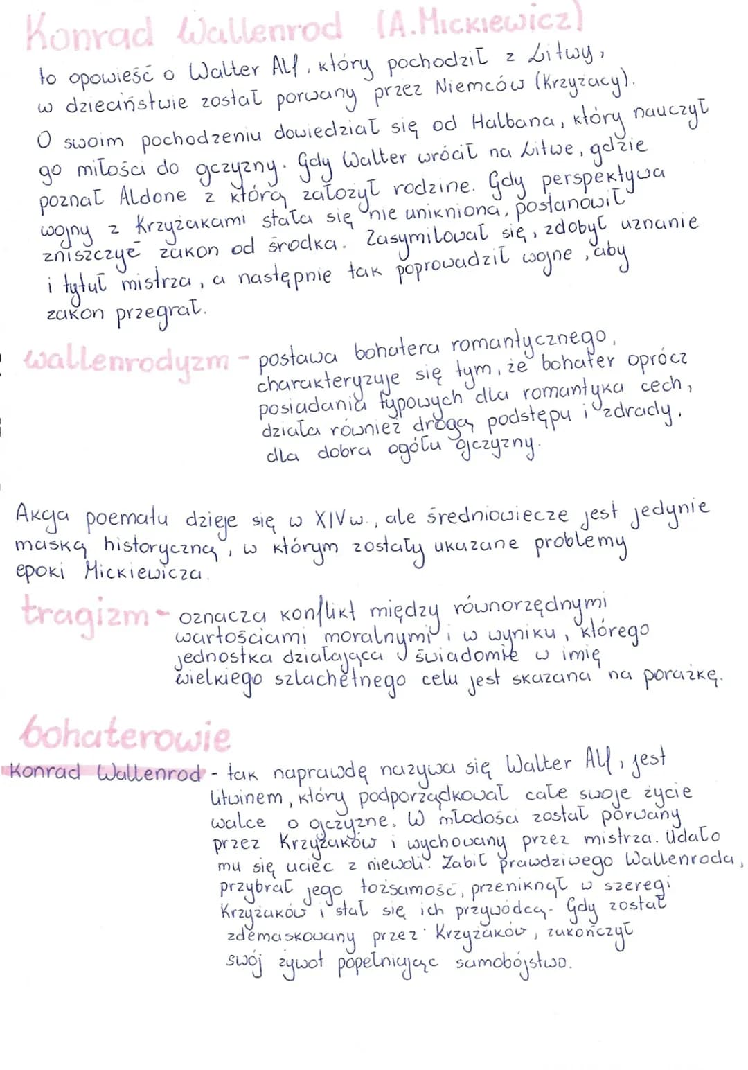 Konrad Wallenrod (A.Mickiewicz)
to opowieść o Walter Alf, który pochodził z Litwy,
w dzieciństwie został porwany przez Niemców (Krzyzacy).
W