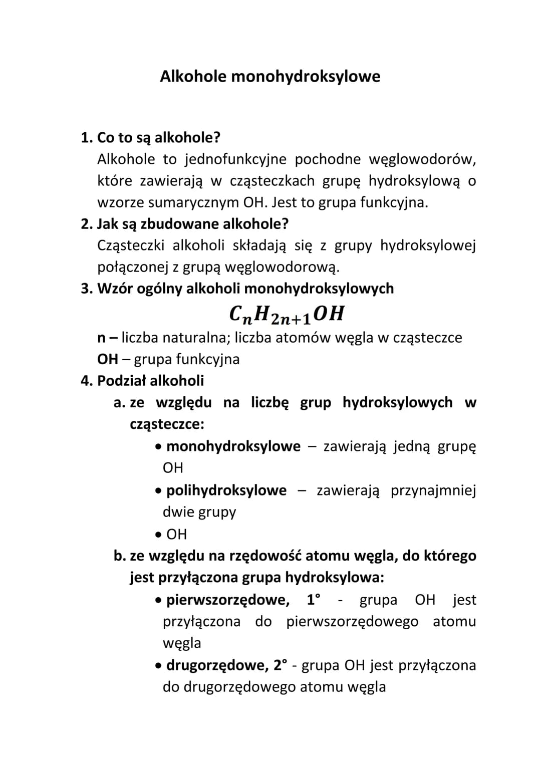 Alkohole monohydroksylowe
1. Co to są alkohole?
Alkohole to jednofunkcyjne pochodne węglowodorów,
które zawierają w cząsteczkach grupę hydro