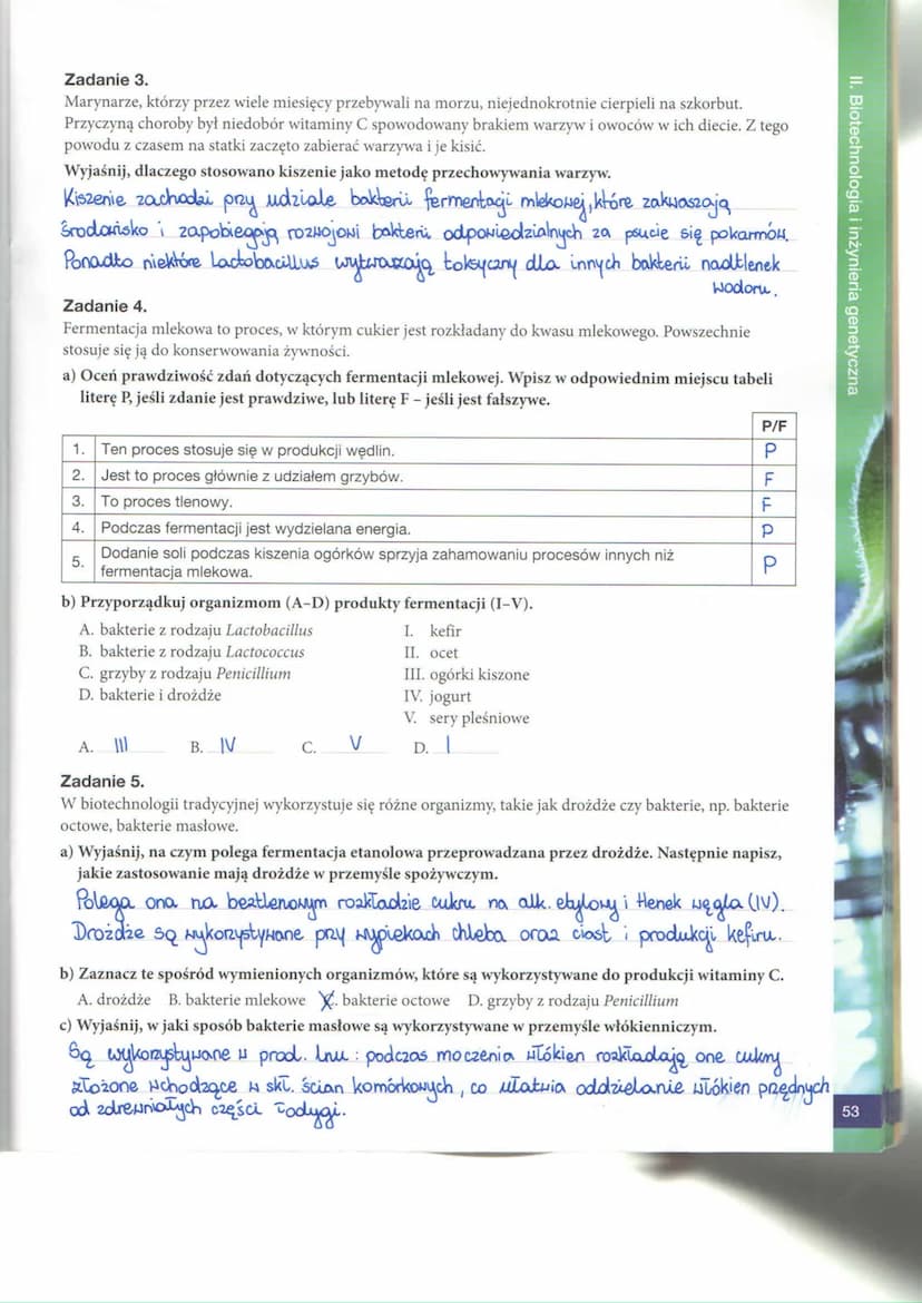 II. Biotechnologia i inżynieria genetyczna
52
BIOTECHNOLOGIA TRADYCYJNA
Zadanie 1.
Biotechnologia jest dynamicznie rozwijającą się dyscyplin