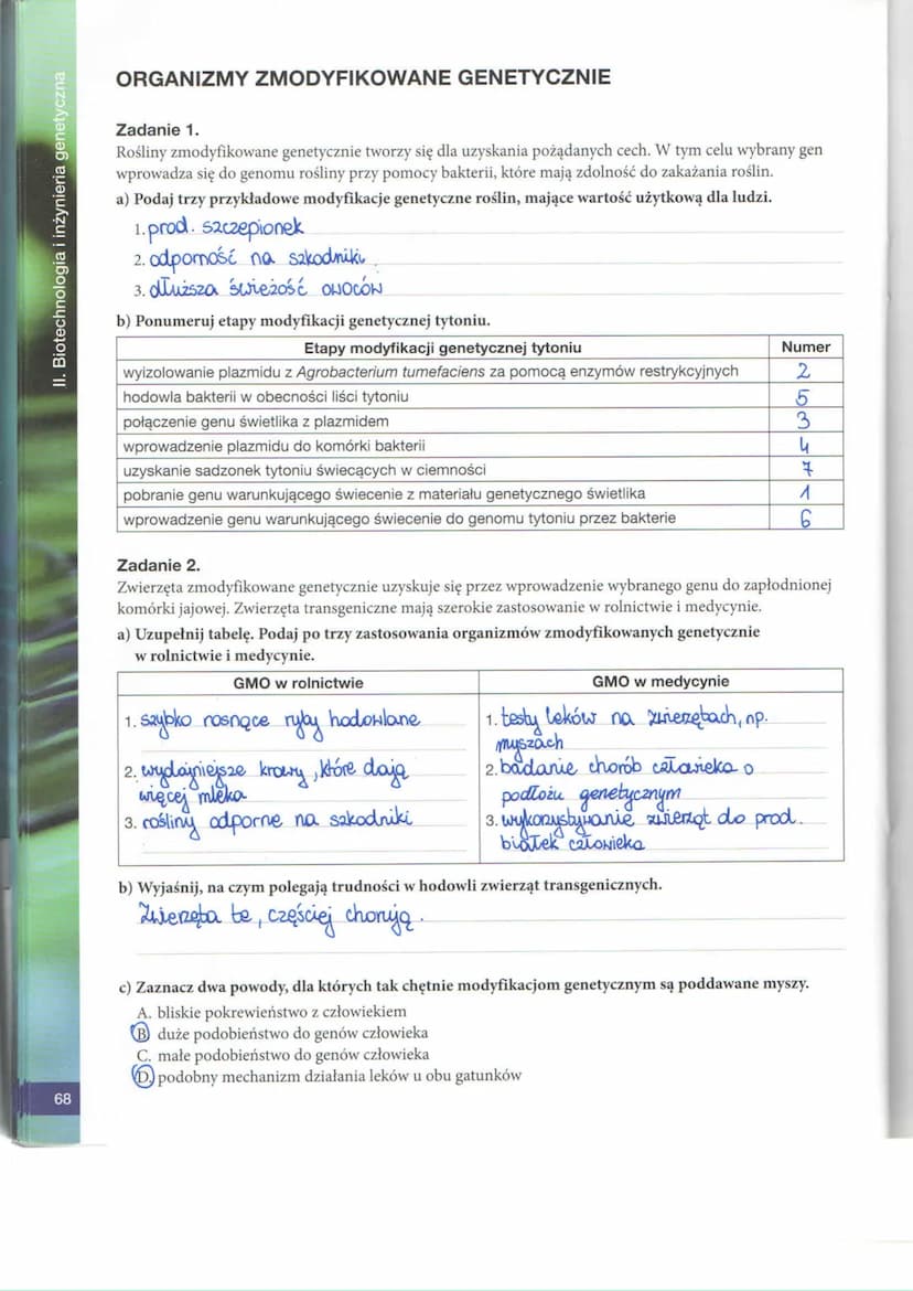 II. Biotechnologia i inżynieria genetyczna
52
BIOTECHNOLOGIA TRADYCYJNA
Zadanie 1.
Biotechnologia jest dynamicznie rozwijającą się dyscyplin