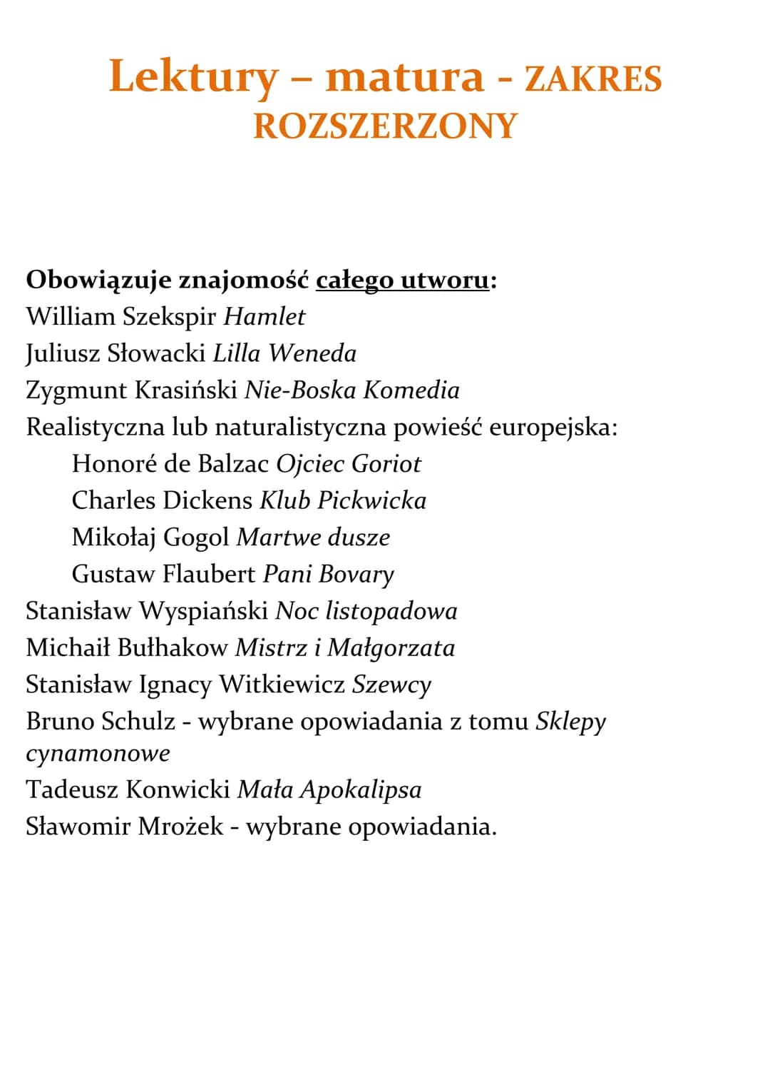 Lektury - matura - ZAKRES
ROZSZERZONY
Obowiązuje znajomość całego utworu:
William Szekspir Hamlet
Juliusz Słowacki Lilla Weneda
Zygmunt Kras