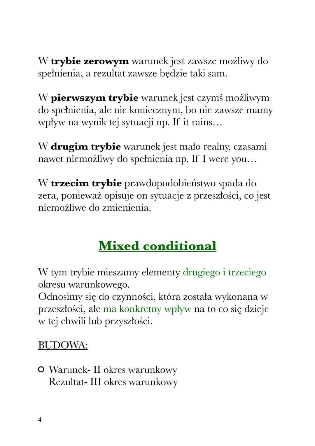 CONDITIONALS
TRYBY WARUNKOWE
0 conditional
SYTUACJE PEWNE NA 100% (NATURA, PRAWA
FIZYKI, MATEMATYKA...)
BUDOWA:
IF+ PRESENT SIMPLE, PRESENT 