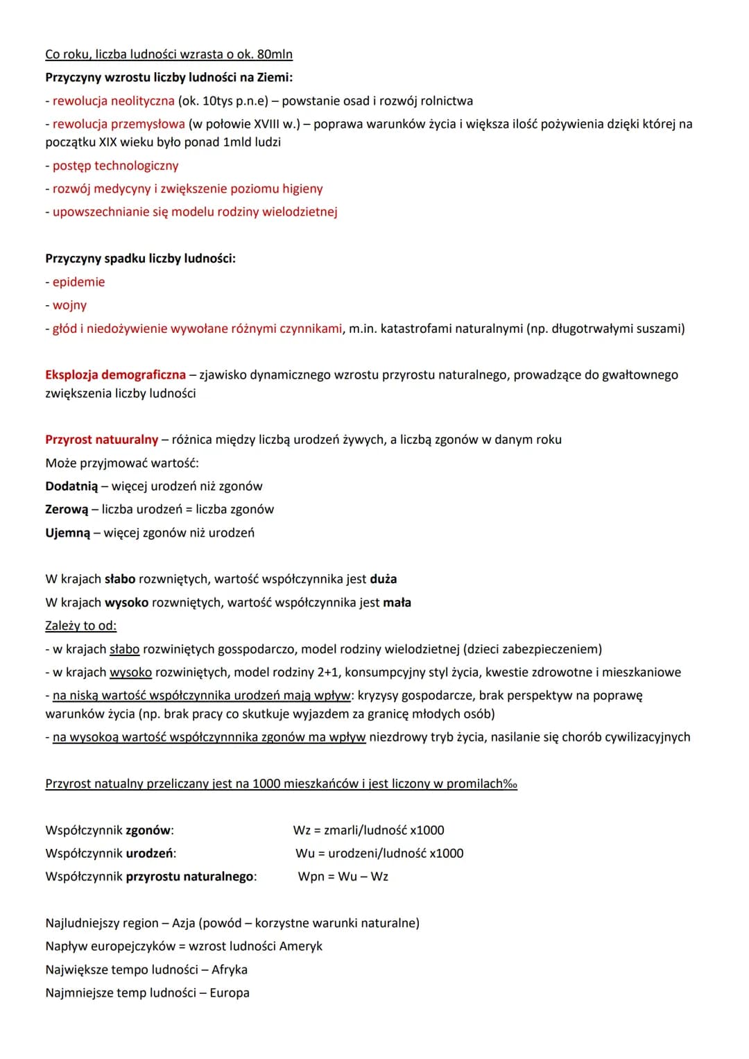 Co roku, liczba ludności wzrasta o ok. 80mln
Przyczyny wzrostu liczby ludności na Ziemi:
- rewolucja neolityczna (ok. 10tys p.n.e) - powstan