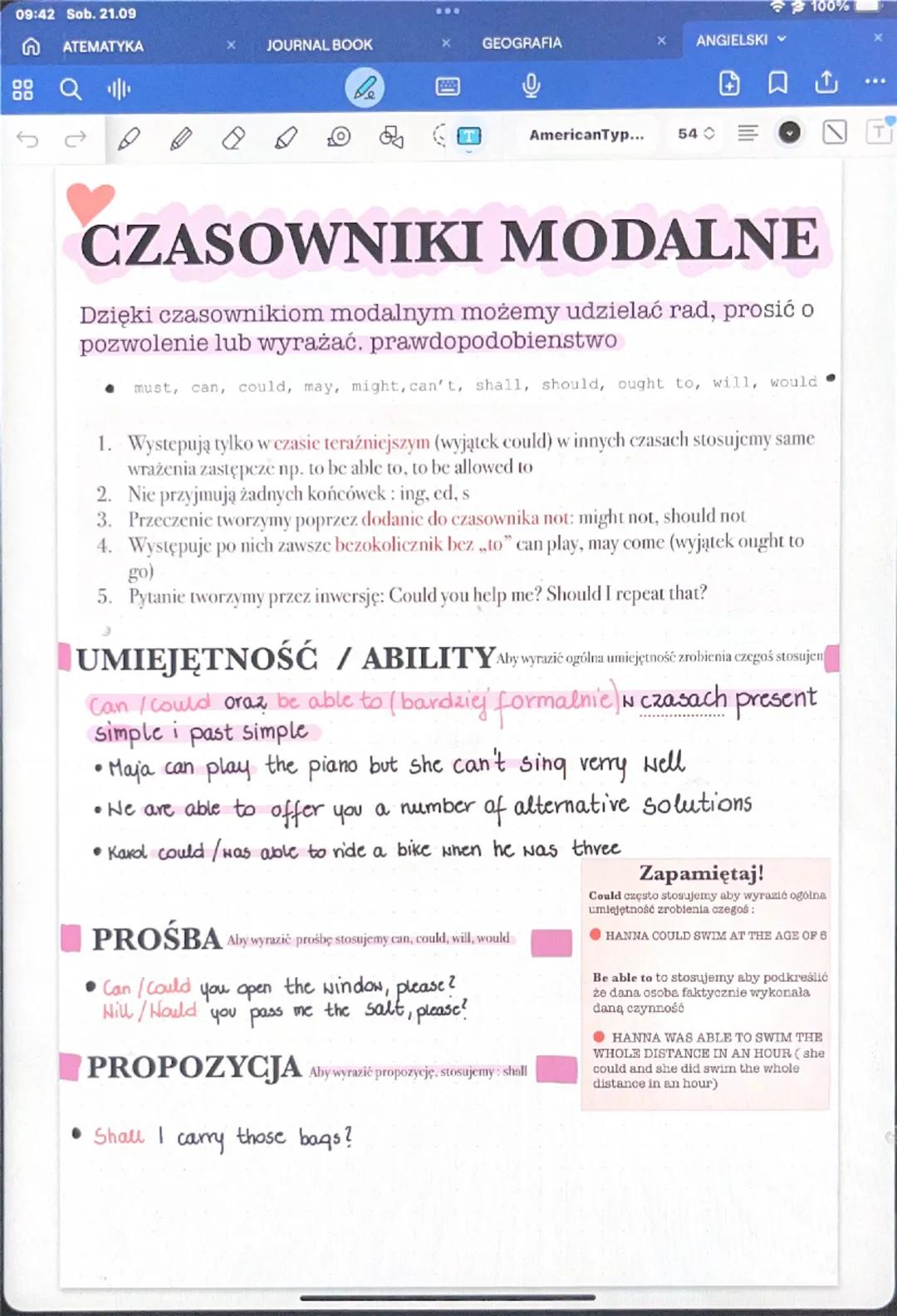 09:42 Sob. 21.09
ATEMATYKA
品
JOURNAL BOOK
GEOGRAFIA
T
AmericanTyp...
54
ANGIELSKI
100%
CZASOWNIKI MODALNE
Dzięki czasownikiom modalnym możem
