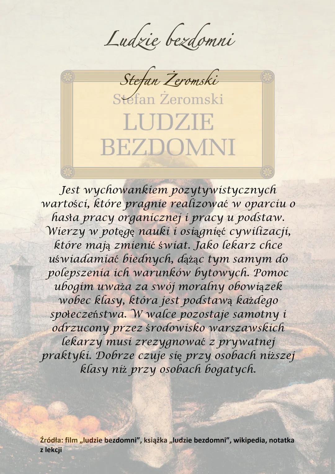 Ludzie bezdomni
Stefan Žeromski
Stefan Żeromski
LUDZIE
BEZDOMNI
Akcja powieści toczy się w latach 90 XIX
wieku. Akcja rozgrywa się w Paryżu,