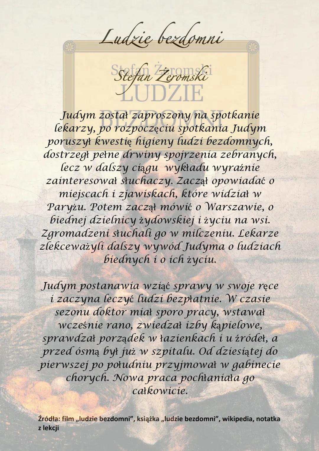 Ludzie bezdomni
Stefan Žeromski
Stefan Żeromski
LUDZIE
BEZDOMNI
Akcja powieści toczy się w latach 90 XIX
wieku. Akcja rozgrywa się w Paryżu,
