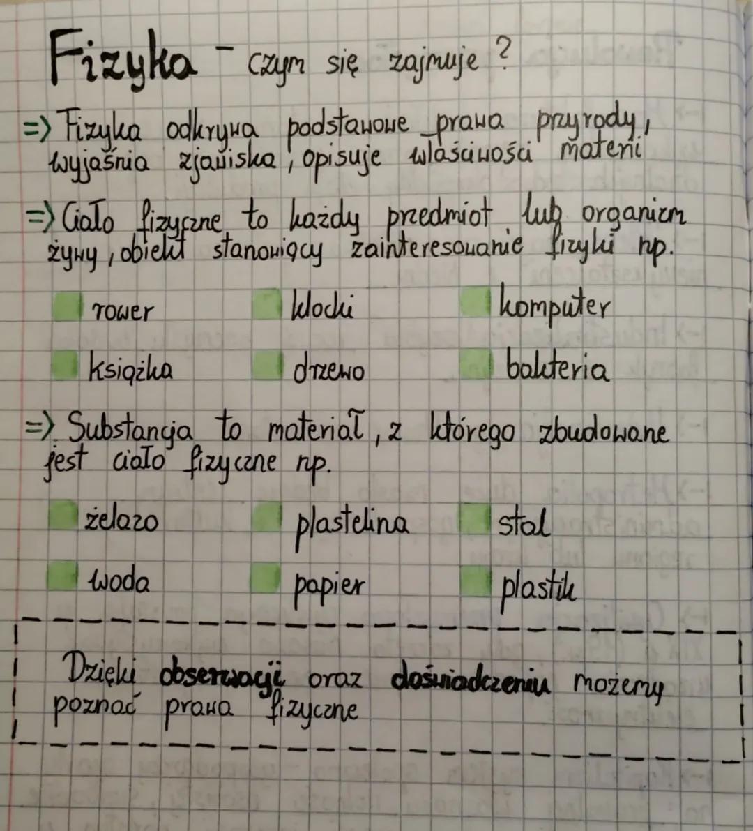 Fizyka - czym się zajmuje ?

=> Fizyka odkrywa podstawowe prawa przyrody,
wyjaśnia zjawiska, opisuje właściwości mateni

=> Ciało fizyczne, 