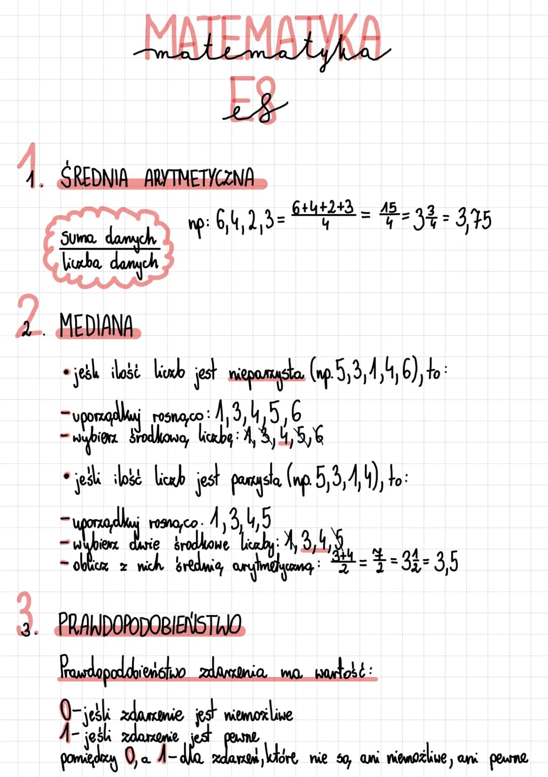 MATEMATYKA
es
1. ŚREDNIA ARYTMETYCZNA
Suma danych np: 6,4₁2,₁3 = 6+4+2+3 = 4/7 - 37 = 3,75
liczba danych,
2. MEDIANA
• jeśk ilość liczb jest