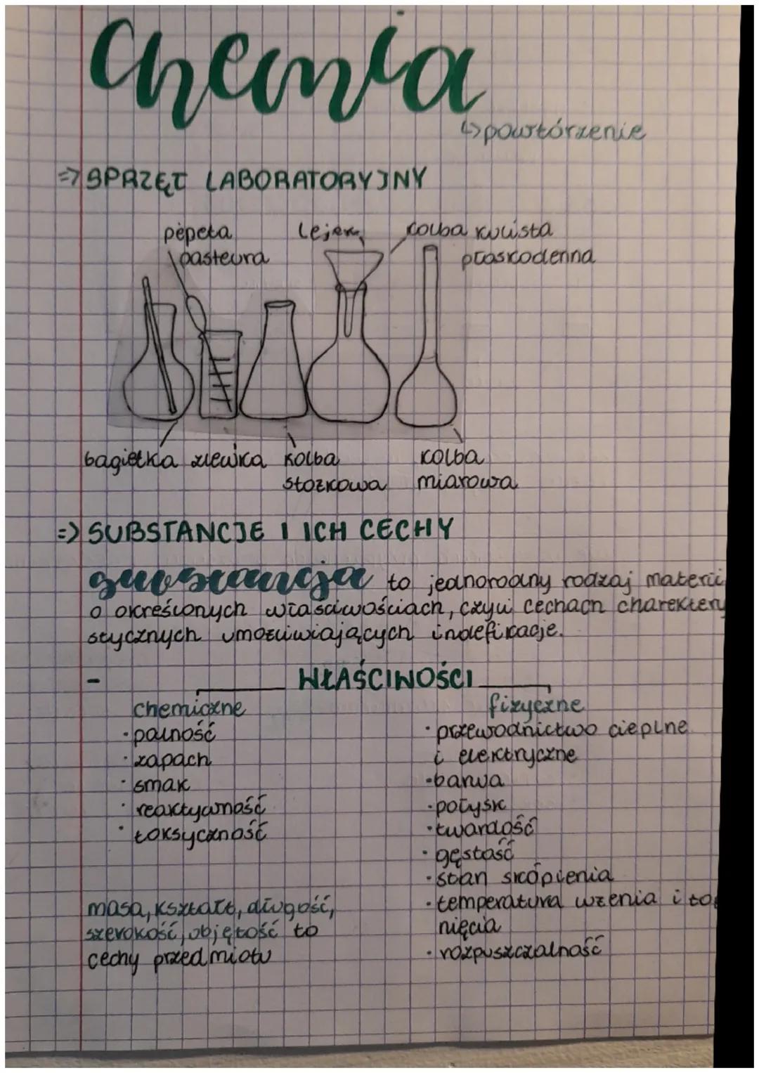 chemia
SPRZĘT LABORATORYJNY
Lejer
A
bagietka ziewica Kolba
pepeta
pasteura
♦
•polność
zapach
smak
.
chemiczne
stozkowa
=> SUBSTANCJE I ICH C