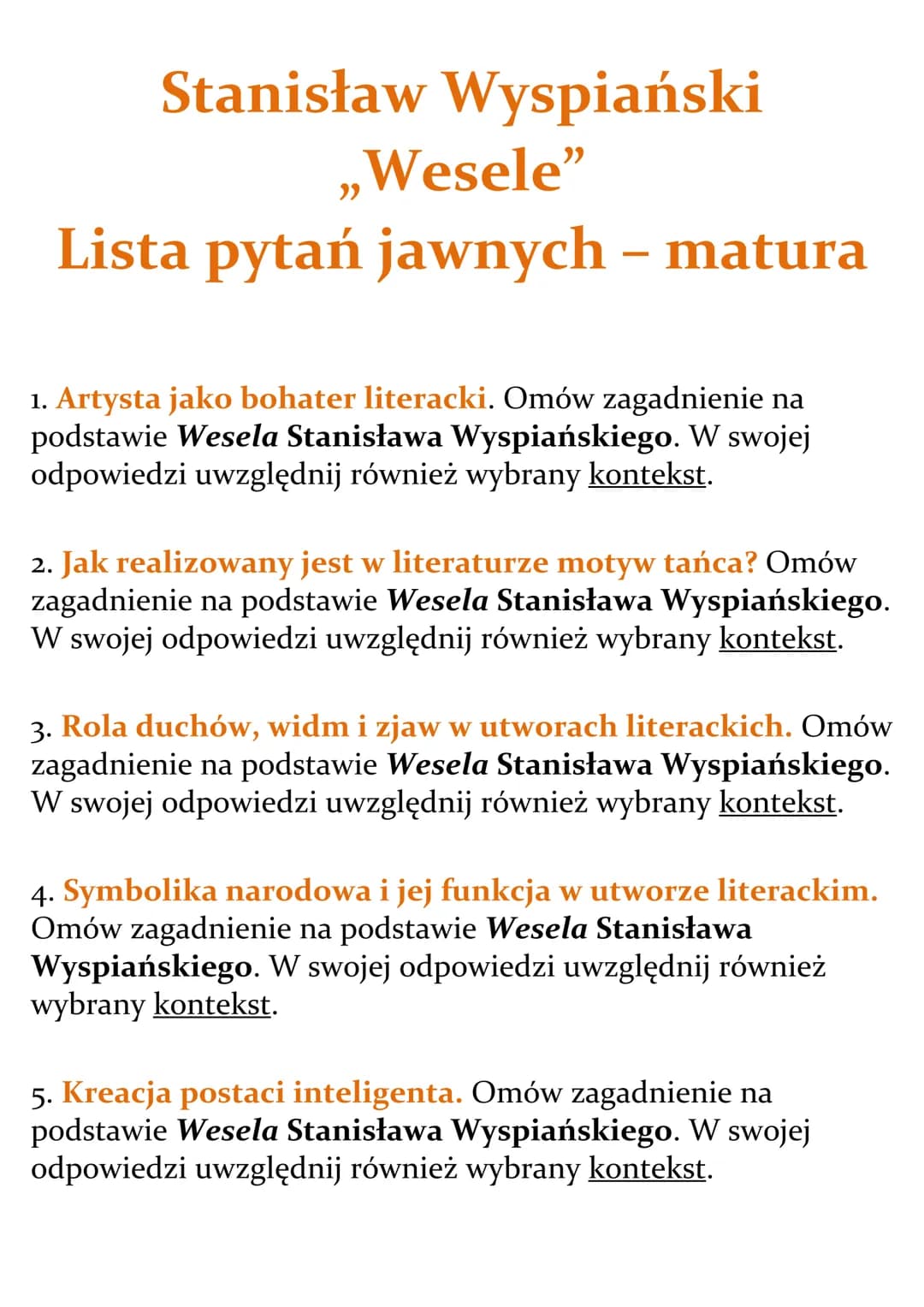 Stanisław Wyspiański
"Wesele"
Lista pytań jawnych - matura
1. Artysta jako bohater literacki. Omów zagadnienie na
podstawie Wesela Stanisław