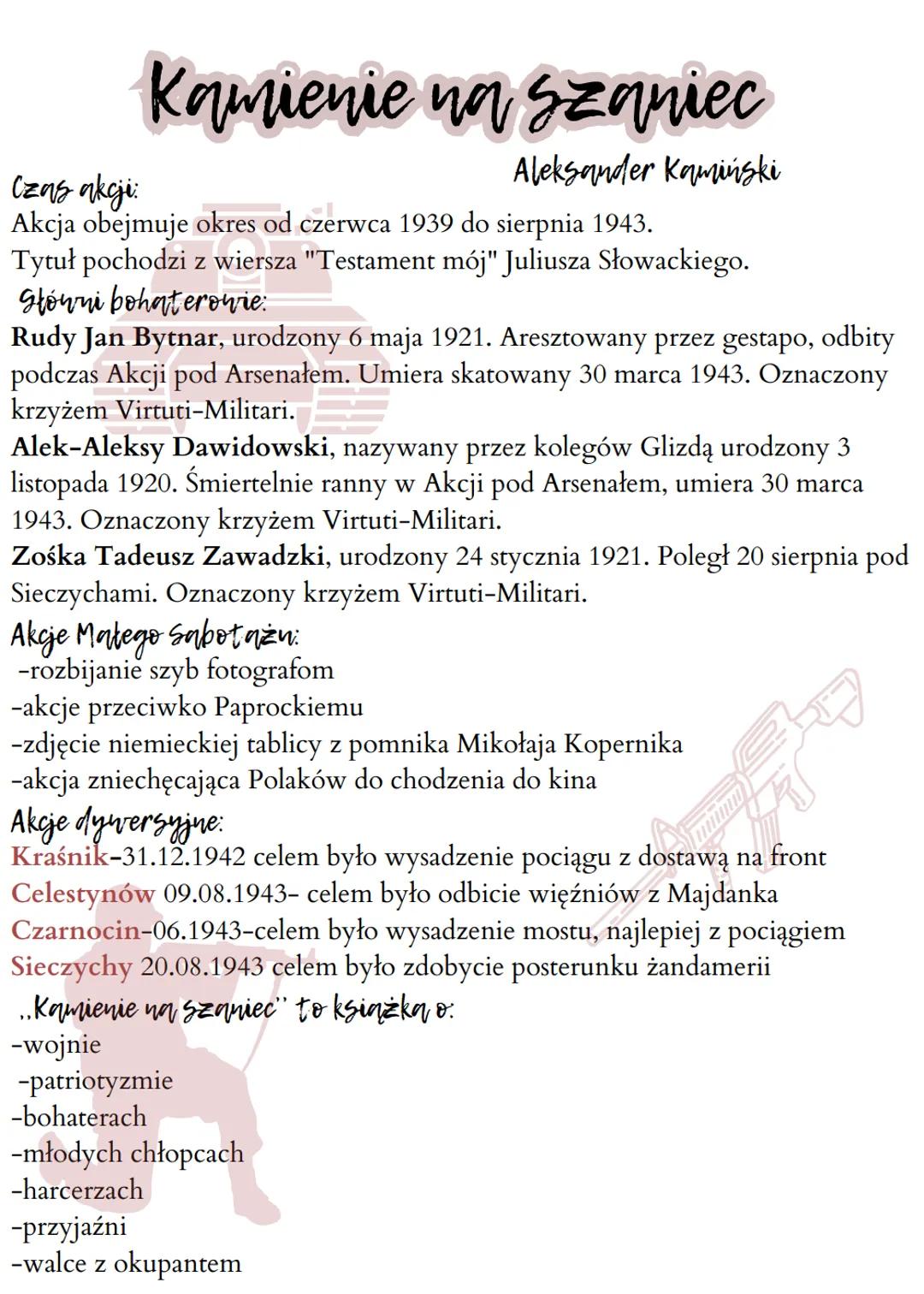 # Kamienie na szaniec

Aleksander Kamiński

Czas akcji:

Akcja obejmuje okres od czerwca 1939 do sierpnia 1943.

Tytuł pochodzi z wiersza "T