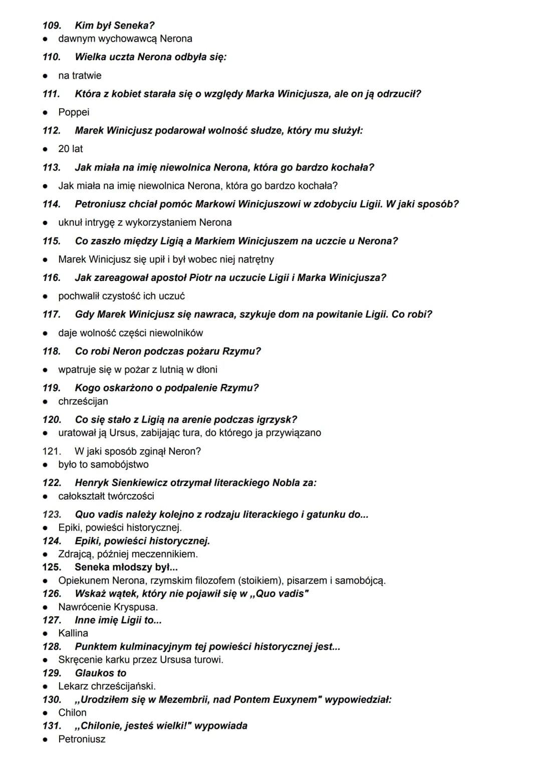 Quo Vadis
1. W jakich latach rozgrywa się akcja utworu?
63 - 64 n.e.
2. Kto jest rzymskim cezarem w trakcie wydarzeń powieści?
●
Neron
3. W 