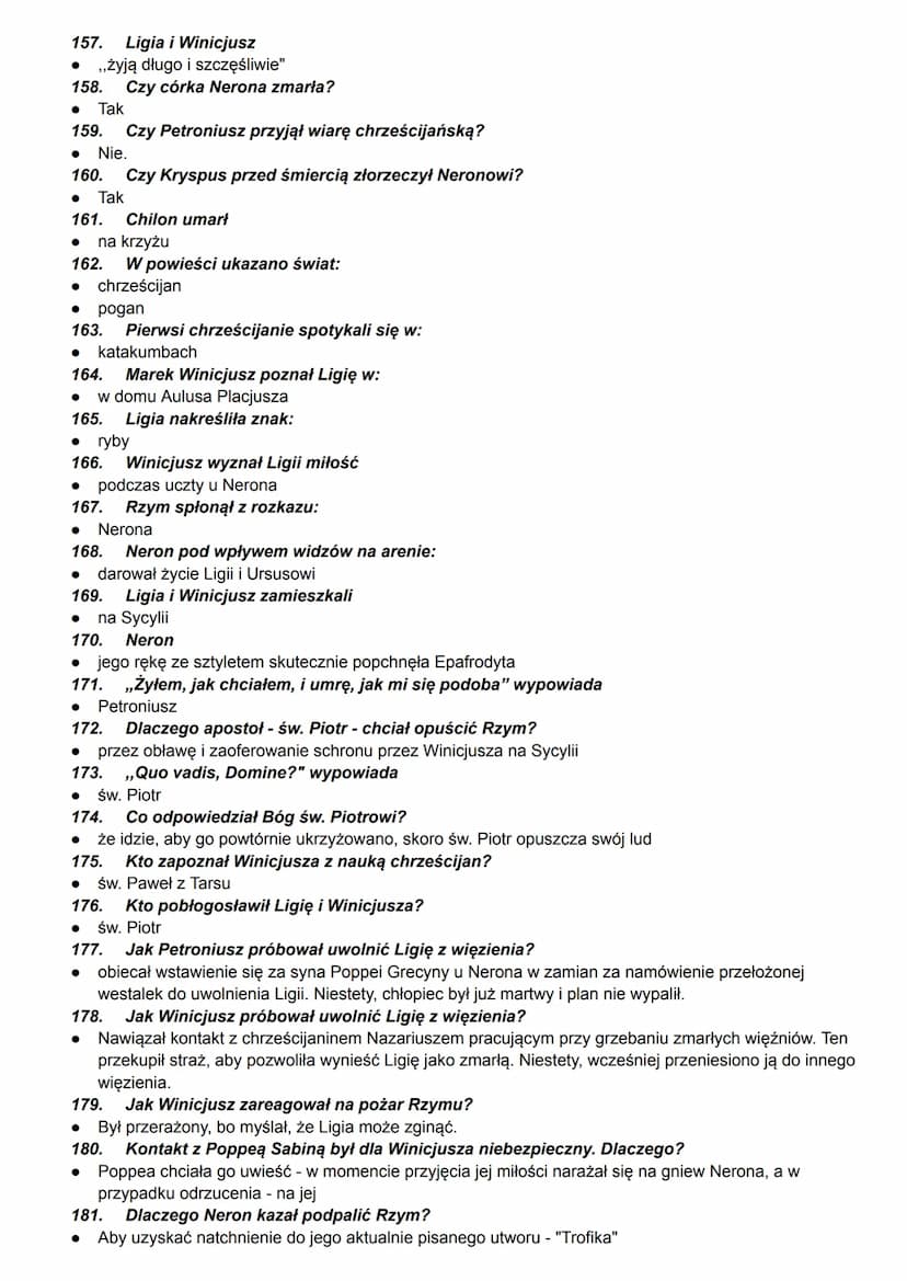 Quo Vadis
1. W jakich latach rozgrywa się akcja utworu?
63 - 64 n.e.
2. Kto jest rzymskim cezarem w trakcie wydarzeń powieści?
●
Neron
3. W 