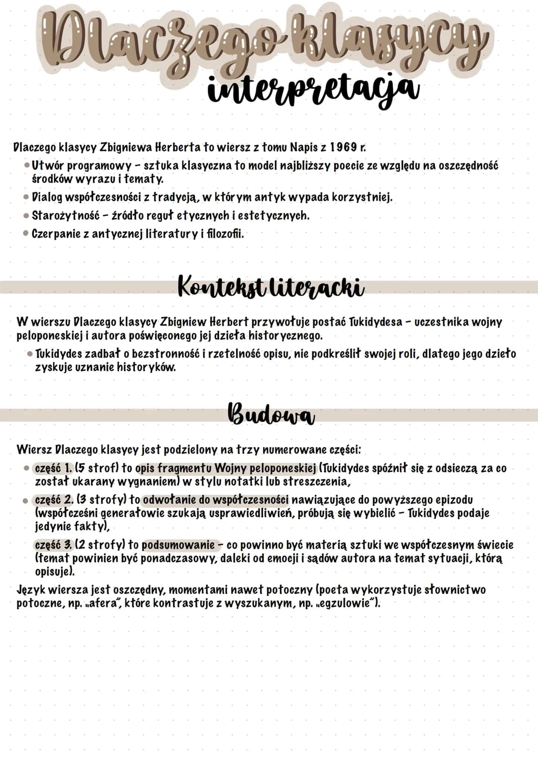 Dlaczego klasycy
interpretacja
Dlaczego klasycy Zbigniewa Herberta to wiersz z tomu Napis z 1969 r.
•Utwór programowy - sztuka klasyczna to 