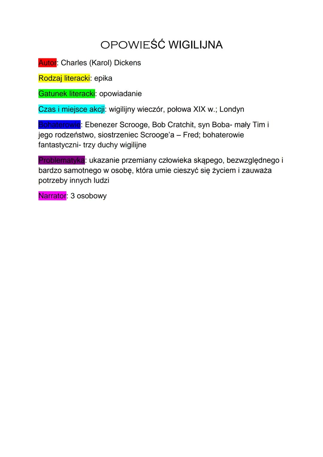 OPOWIEŚĆ WIGILIJNA
Autor: Charles (Karol) Dickens
Rodzaj literacki: epika
Gatunek literacki: opowiadanie
Czas i miejsce akcji: wigilijny wie