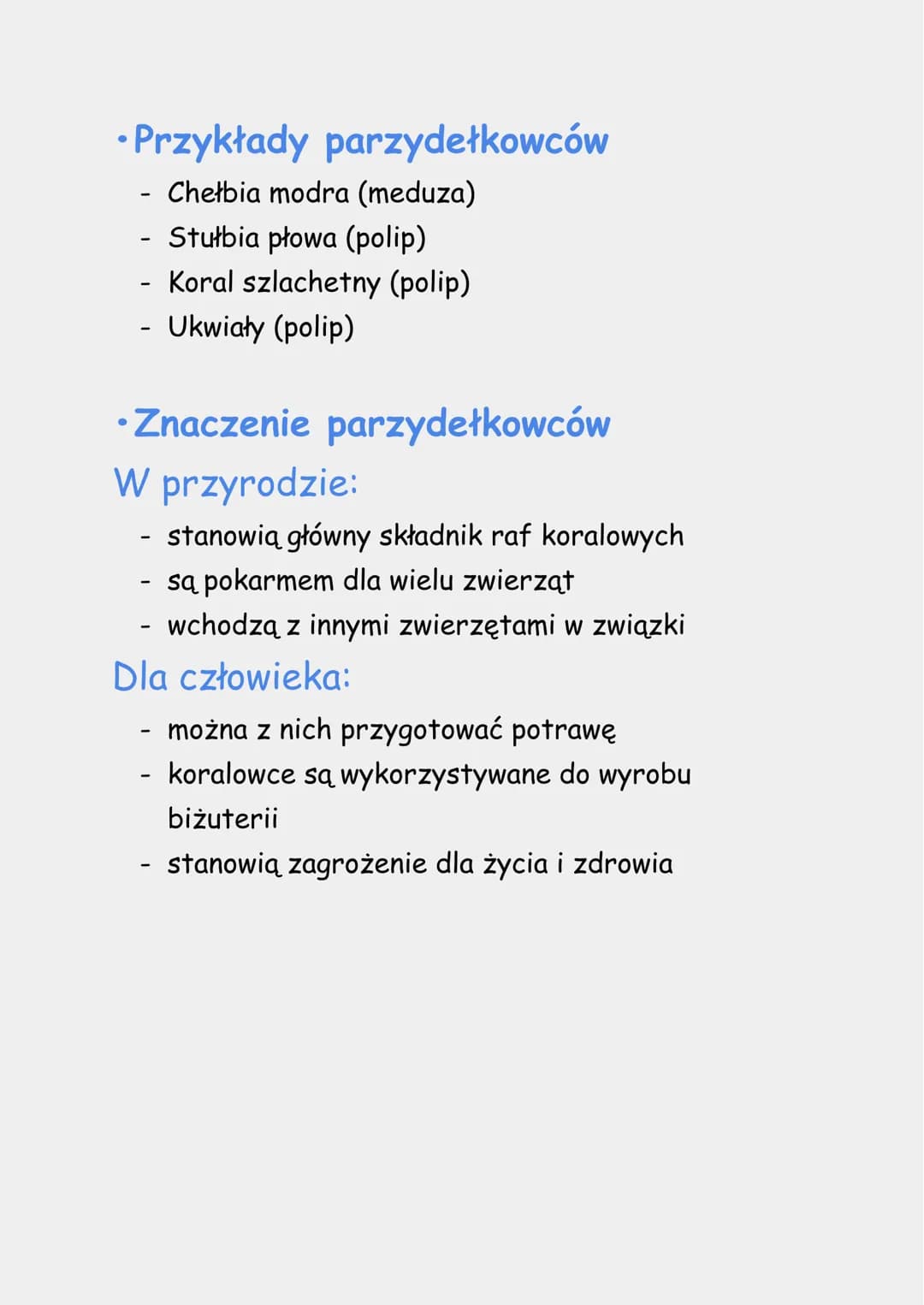 Parzydelkowce
Parzydełkowce to najprostsze zwierzęta tkankowe.
Wszystkie są drapieżnikami. Zawdzięczają swoją
nazwę komórkom parzydełkowym, 