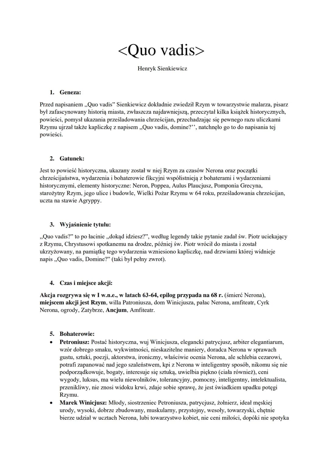 1. Geneza:
<Quo vadis>
Henryk Sienkiewicz
Przed napisaniem ,,Quo vadis" Sienkiewicz dokładnie zwiedził Rzym w towarzystwie malarza, pisarz
b