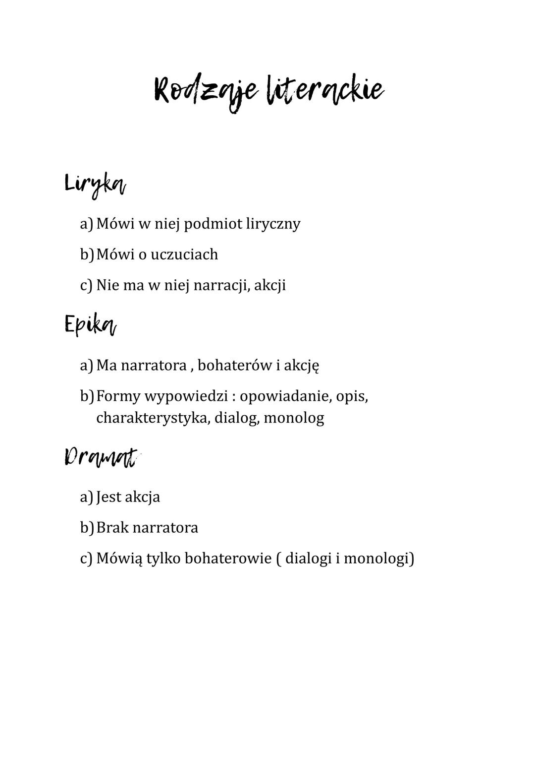 Rodzaje literackie
Liryka
a) Mówi w niej podmiot liryczny
b) Mówi o uczuciach
c) Nie ma w niej narracji, akcji
Epika
a) Ma narratora, bohate