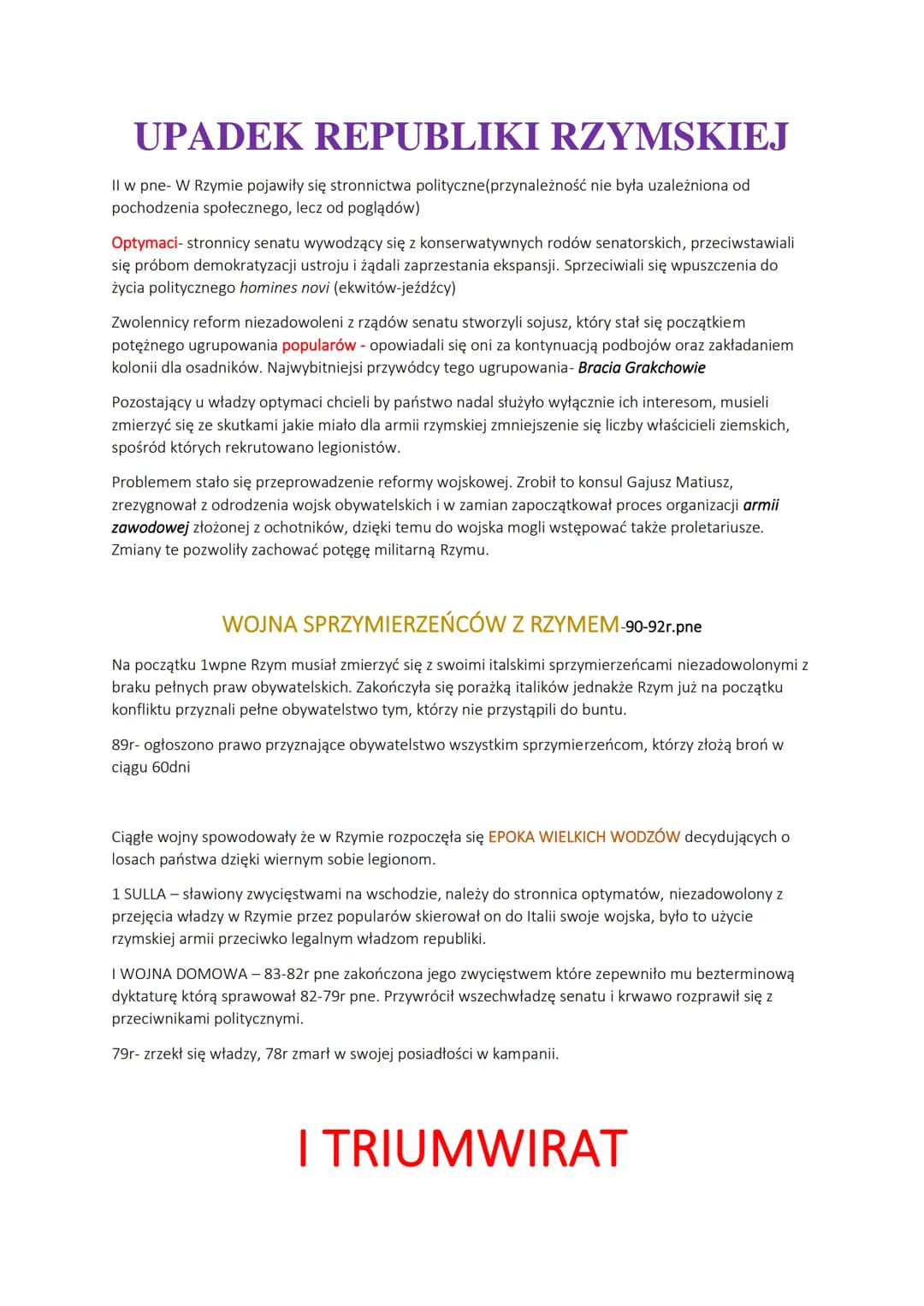 UPADEK REPUBLIKI RZYMSKIEJ
Il w pne- W Rzymie pojawiły się stronnictwa polityczne(przynależność nie była uzależniona od
pochodzenia społeczn