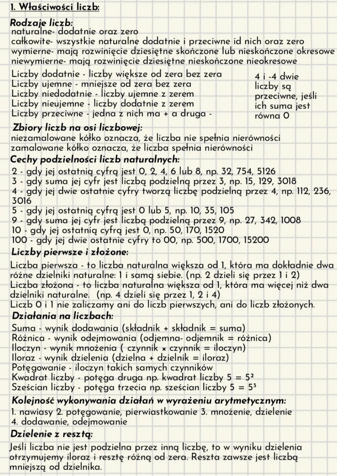# 1. Właściwości liczb:

Rodzaje liczb:
naturalne- dodatnie oraz zero
całkowite- wszystkie naturalne dodatnie i przeciwne id nich oraz zero
