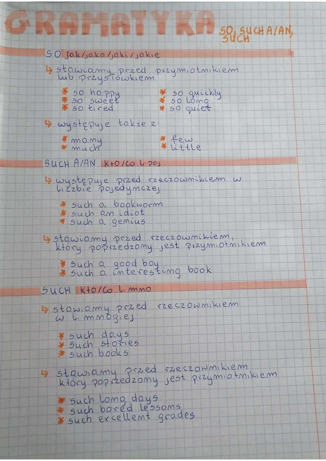 GRAMATYKANCHAYAN,
50 jak/jaka/jaki/jakie
4 stawiamy przed przymiotmikiem
lub przysłówkiem
* so happy
E 50 sweet
so tired
↳ występuje także z