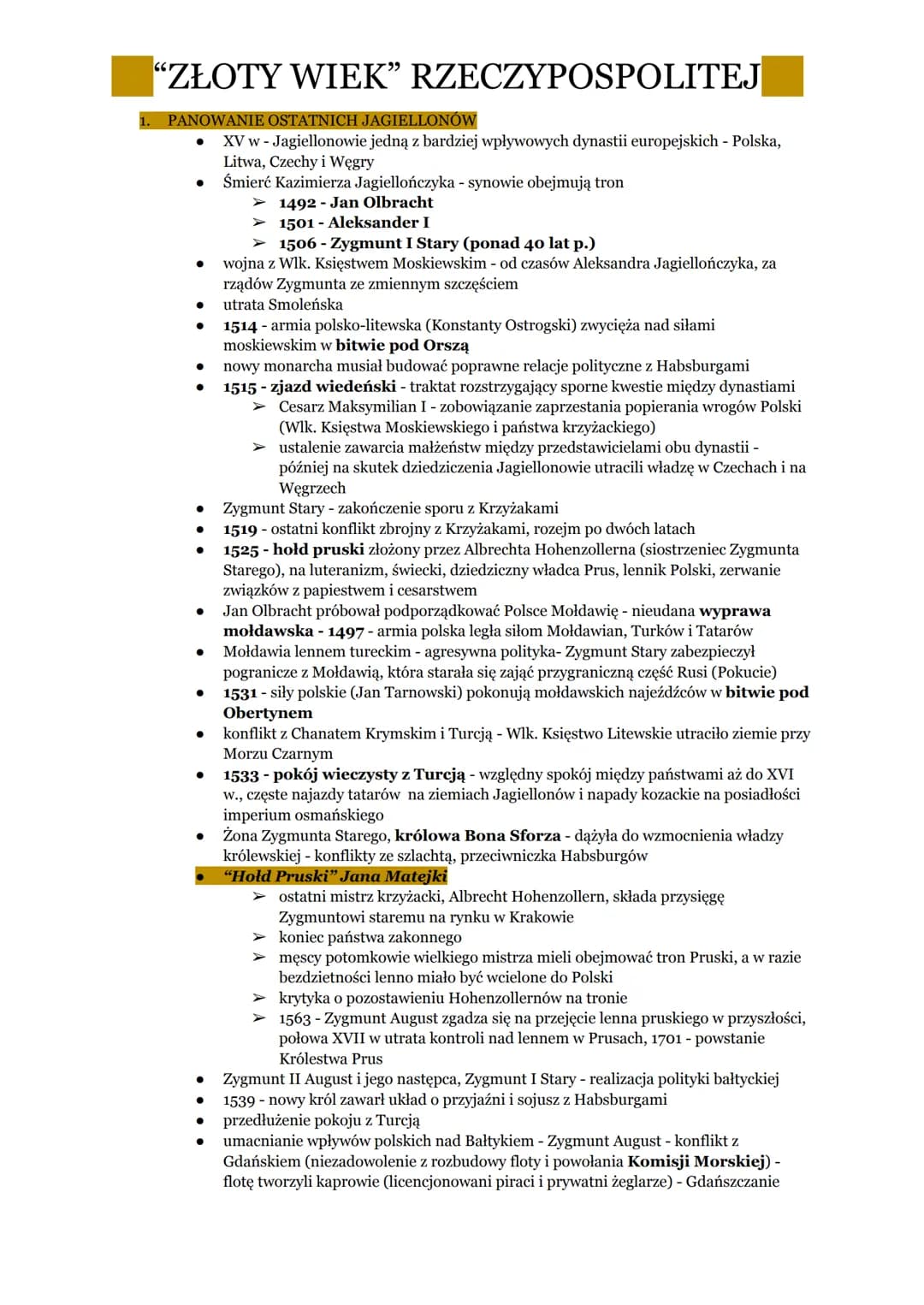 "ZŁOTY WIEK" RZECZYPOSPOLITEJ
1. PANOWANIE OSTATNICH JAGIELLONÓW
•
•
.
•
•
.
•
•
⋅
•
•
•
•
XV w - Jagiellonowie jedną z bardziej wpływowych 