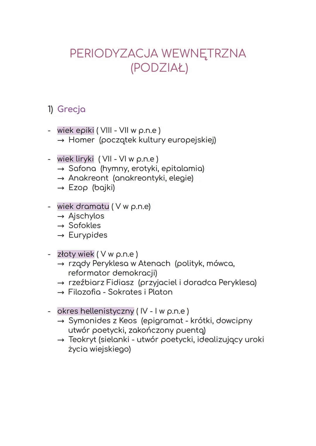 PERIODYZACJA WEWNĘTRZNA
(PODZIAŁ)
1) Grecja
wiek epiki (VIII - VII w p.n.e)
→ Homer (początek kultury europejskiej)
wiek liryki (VII-VI w p.