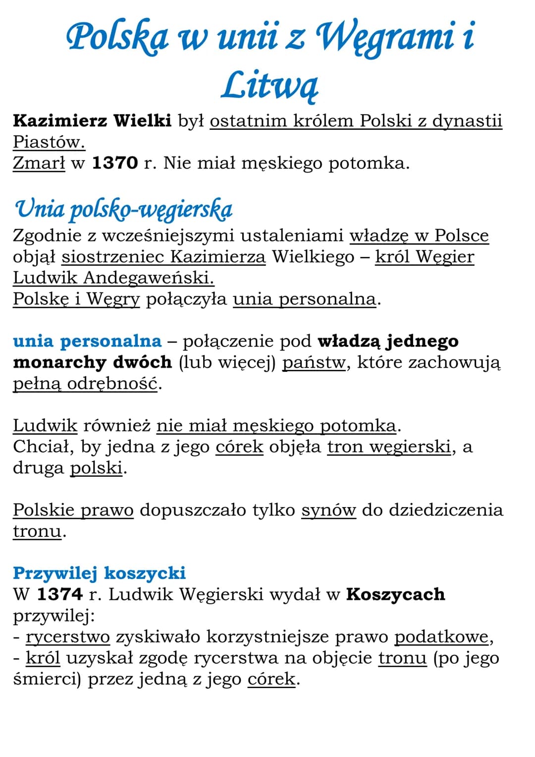 Polska w unii z Węgrami i
Litwą
Kazimierz Wielki był ostatnim królem Polski z dynastii
Piastów.
Zmarł w 1370 r. Nie miał męskiego potomka.
U