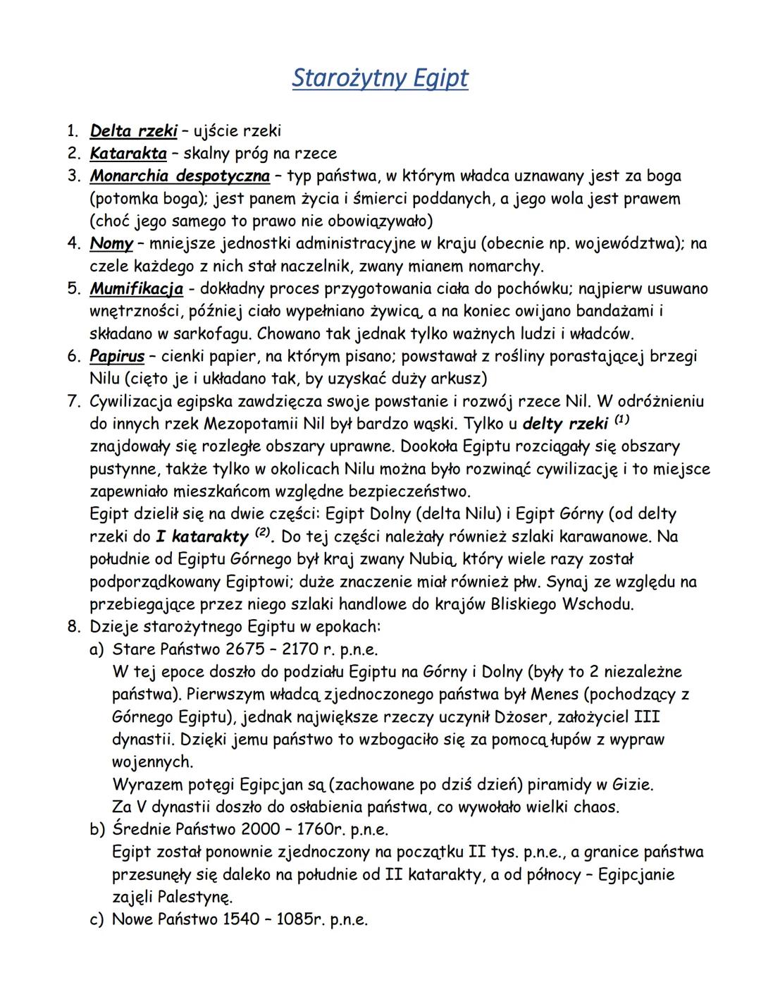 Starożytny Egipt
1. Delta rzeki - ujście rzeki
2. Katarakta - skalny próg na rzece
3. Monarchia despotyczna - typ państwa, w którym władca u
