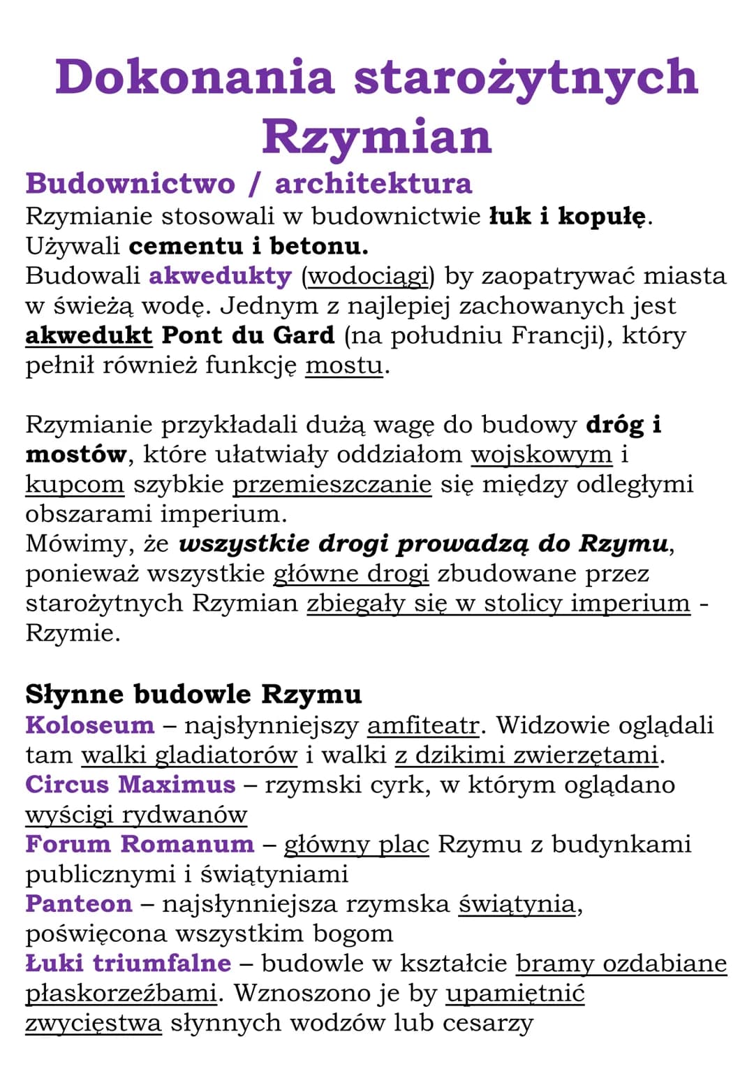 Dokonania starożytnych
Rzymian
Budownictwo / architektura
Rzymianie stosowali w budownictwie łuk i kopułę.
Używali cementu i betonu.
Budowal