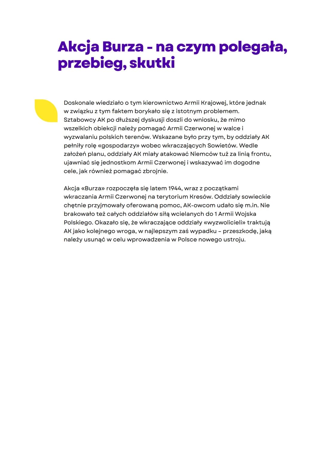 Akcja Burza - na czym polegała,
przebieg, skutki
Doskonale wiedziało o tym kierownictwo Armii Krajowej, które jednak
w związku z tym faktem 