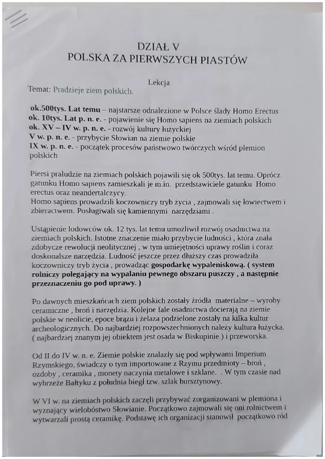 DZIAŁ V
POLSKA ZA PIERWSZYCH PIASTÓW
Lekcja
Temat: Pradzieje ziem polskich.
ok.500tys. Lat temu - najstarsze odnalezione w Polsce ślady Homo
