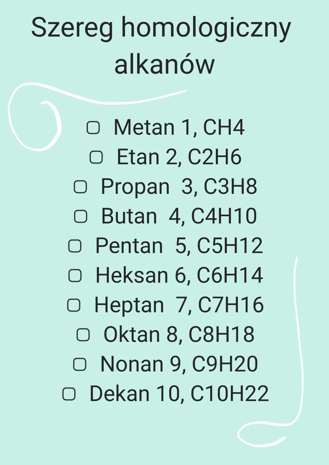 Szereg homologiczny
alkanów
O Metan 1, CH4
O Etan 2, C2H6
O
Propan 3, C3H8
O Butan 4, C4H10
O Pentan 5, C5H12
O Heksan 6, C6H14
O Heptan 7, 