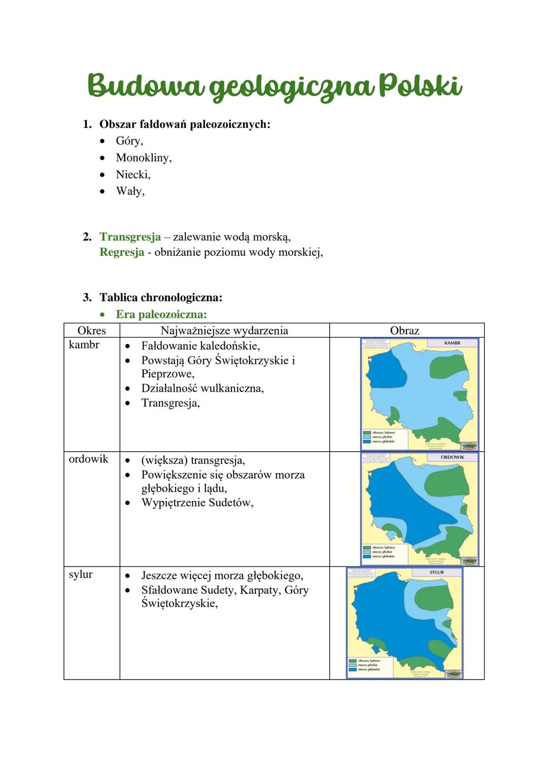 Budowa geologiczna Polski
1. Obszar fałdowań paleozoicznych:
• Góry,
•
Monokliny,
• Niecki,
• Wały,
2. Transgresja - zalewanie wodą morską,
