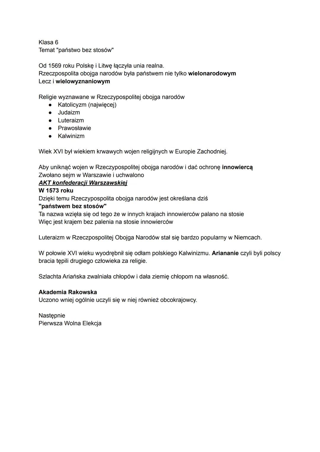 Klasa 6
Temat "państwo bez stosów"
Od 1569 roku Polskę i Litwę łączyła unia realna.
Rzeczpospolita obojga narodów była państwem nie tylko wi