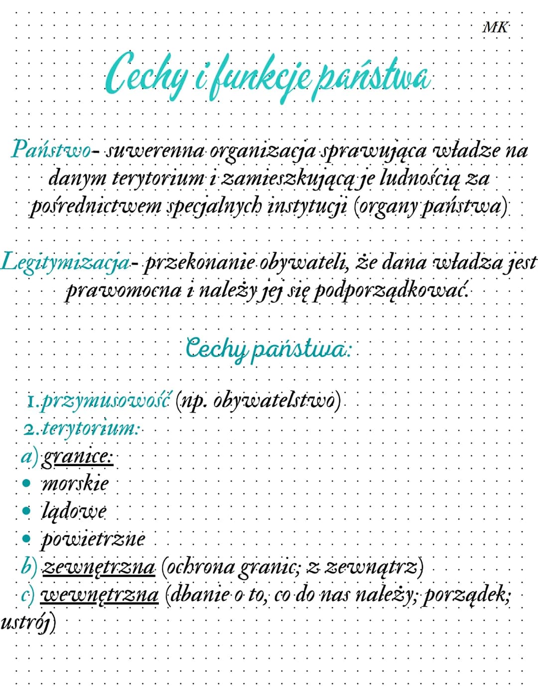 MK
Cechy i funkcje państwa
Państwo-suwerenna organizacja sprawująca władze na
danym terytorium i zamieszkującą je ludnością za
pośrednictwem