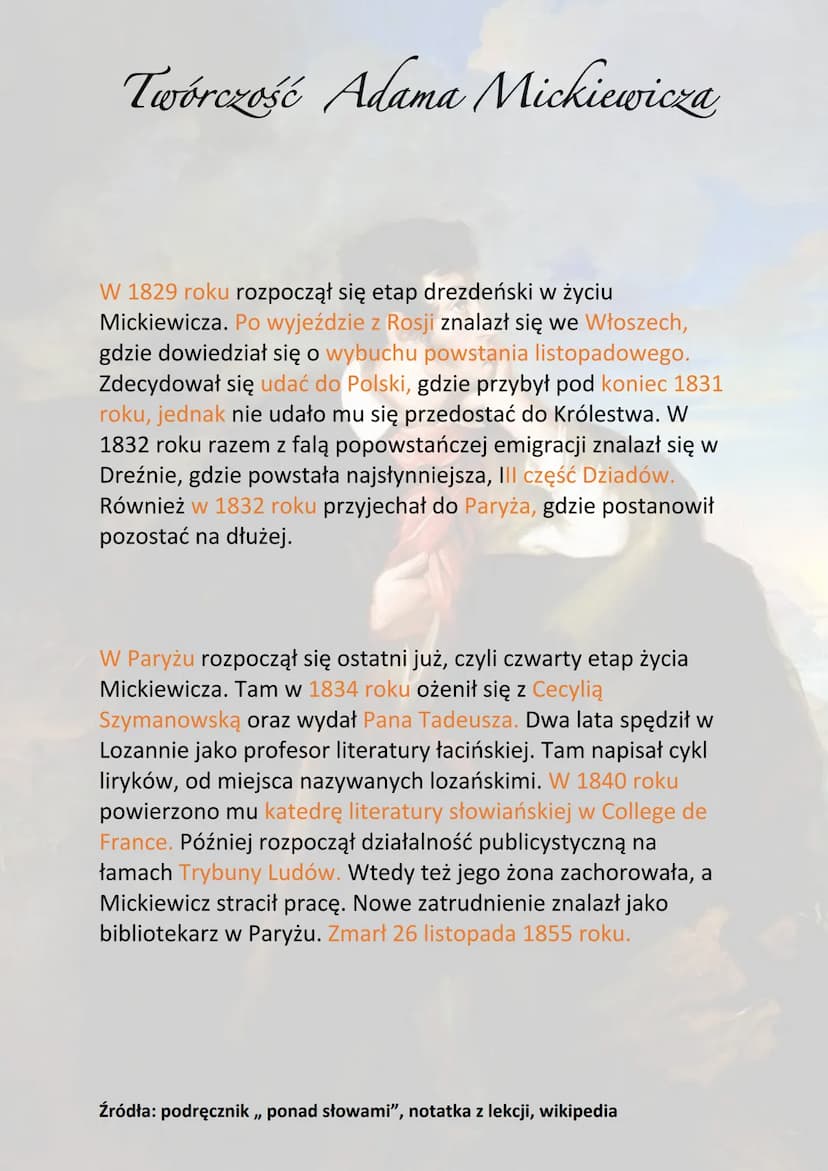 Twórczość Adama Mickiewicza
Adam Mickiewicz należy do największych twórców literatury
polskiej. Jego życie jest przykładem klasycznej biogra