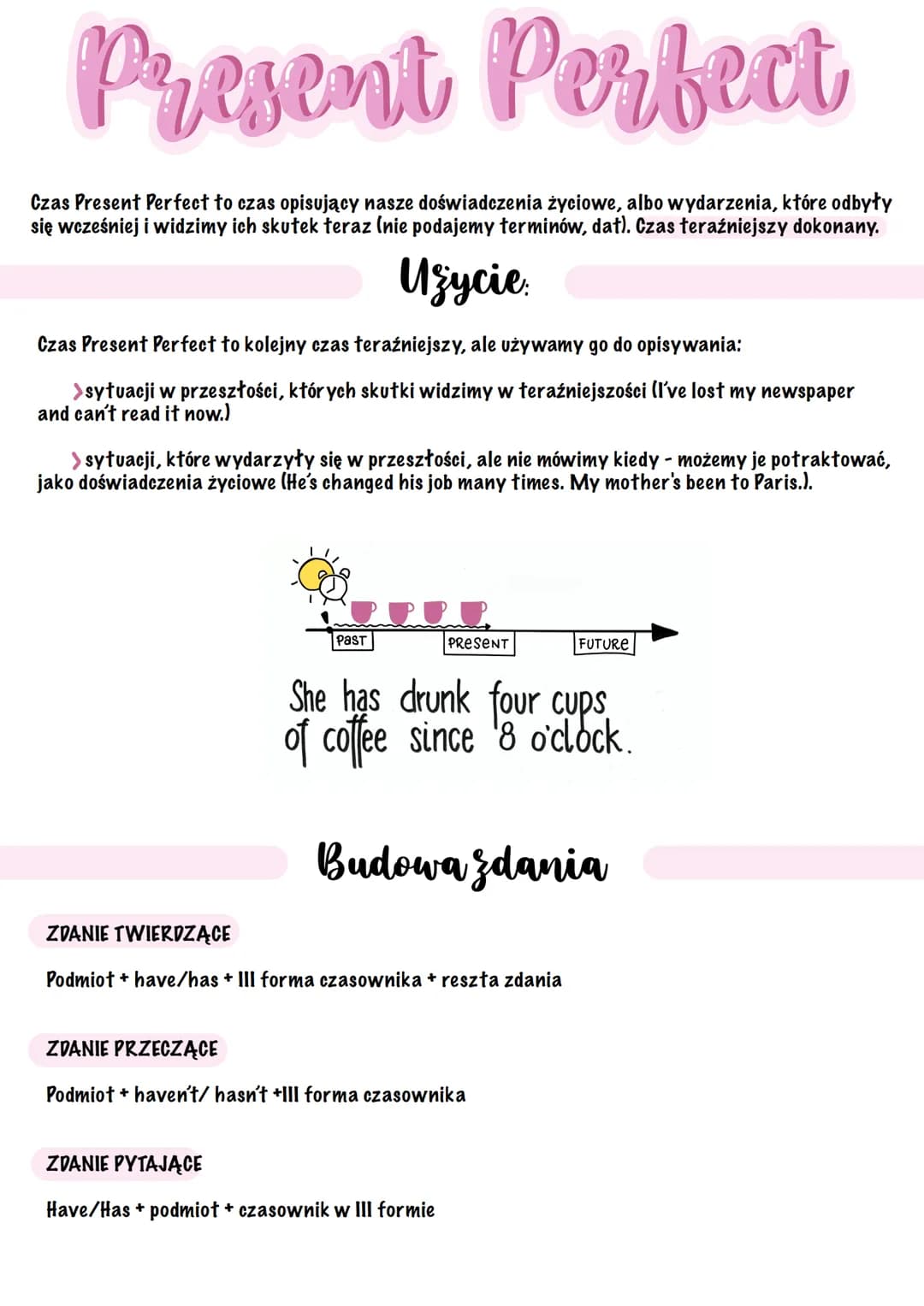 Present Perfect
Czas Present Perfect to czas opisujący nasze doświadczenia życiowe, albo wydarzenia, które odbyły
się wcześniej i widzimy ic