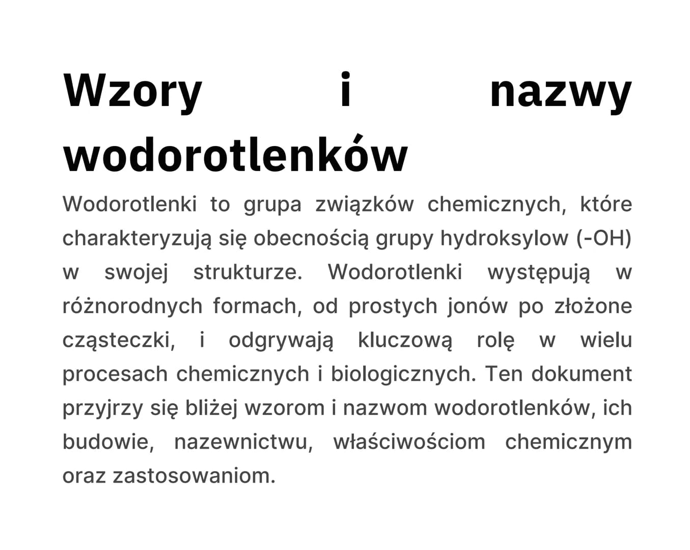 Wzory
i
nazwy
wodorotlenków
Wodorotlenki to grupa związków chemicznych, które
charakteryzują się obecnością grupy hydroksylow (-OH)
W swojej
