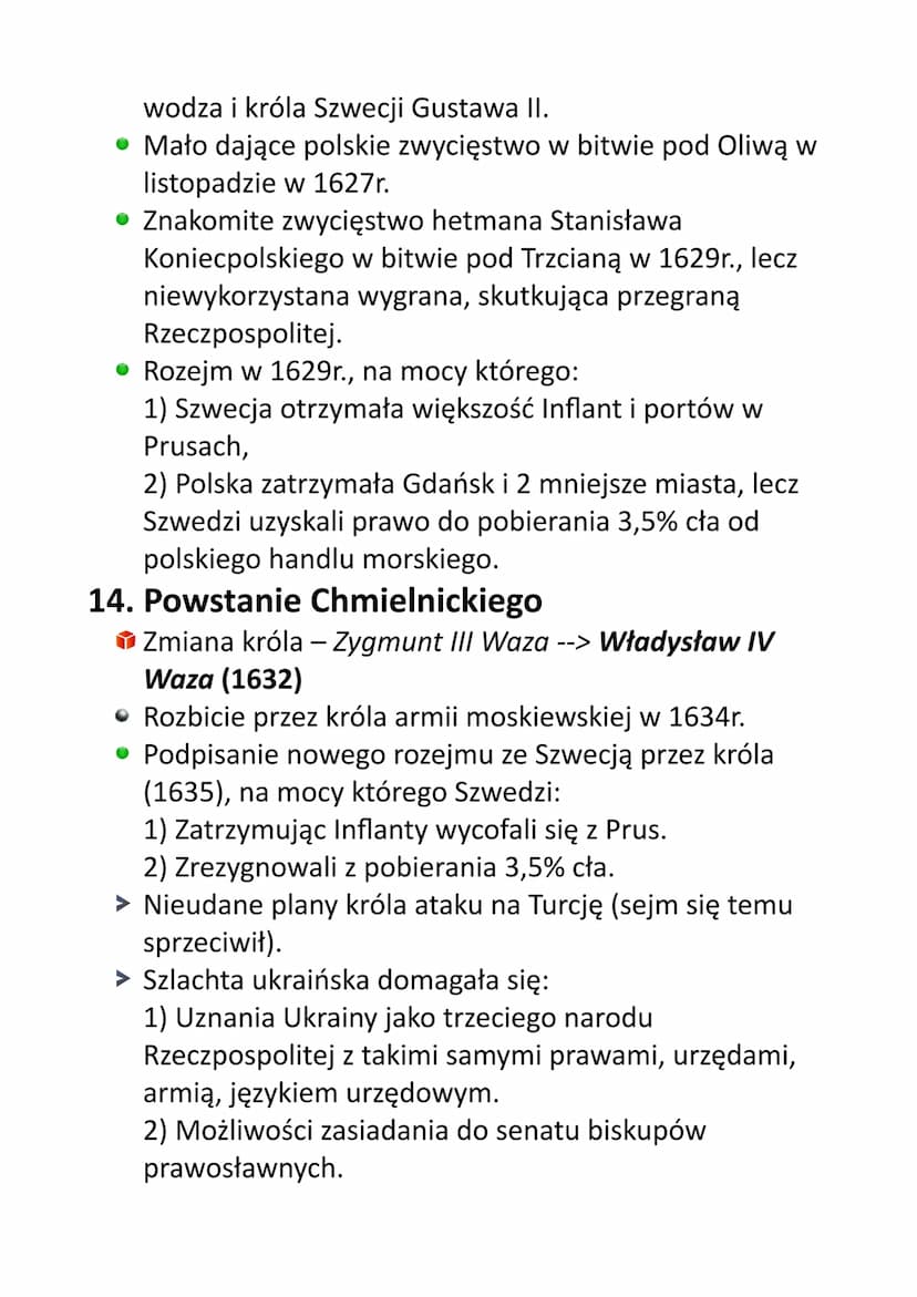 Legenda:
> informacje ogólne
zmiany królów
• konflikty ze Szwecją
• konflikty z Moskwą
• konflikty z Turcją
konflikty z Ukrainą
► konflikty 